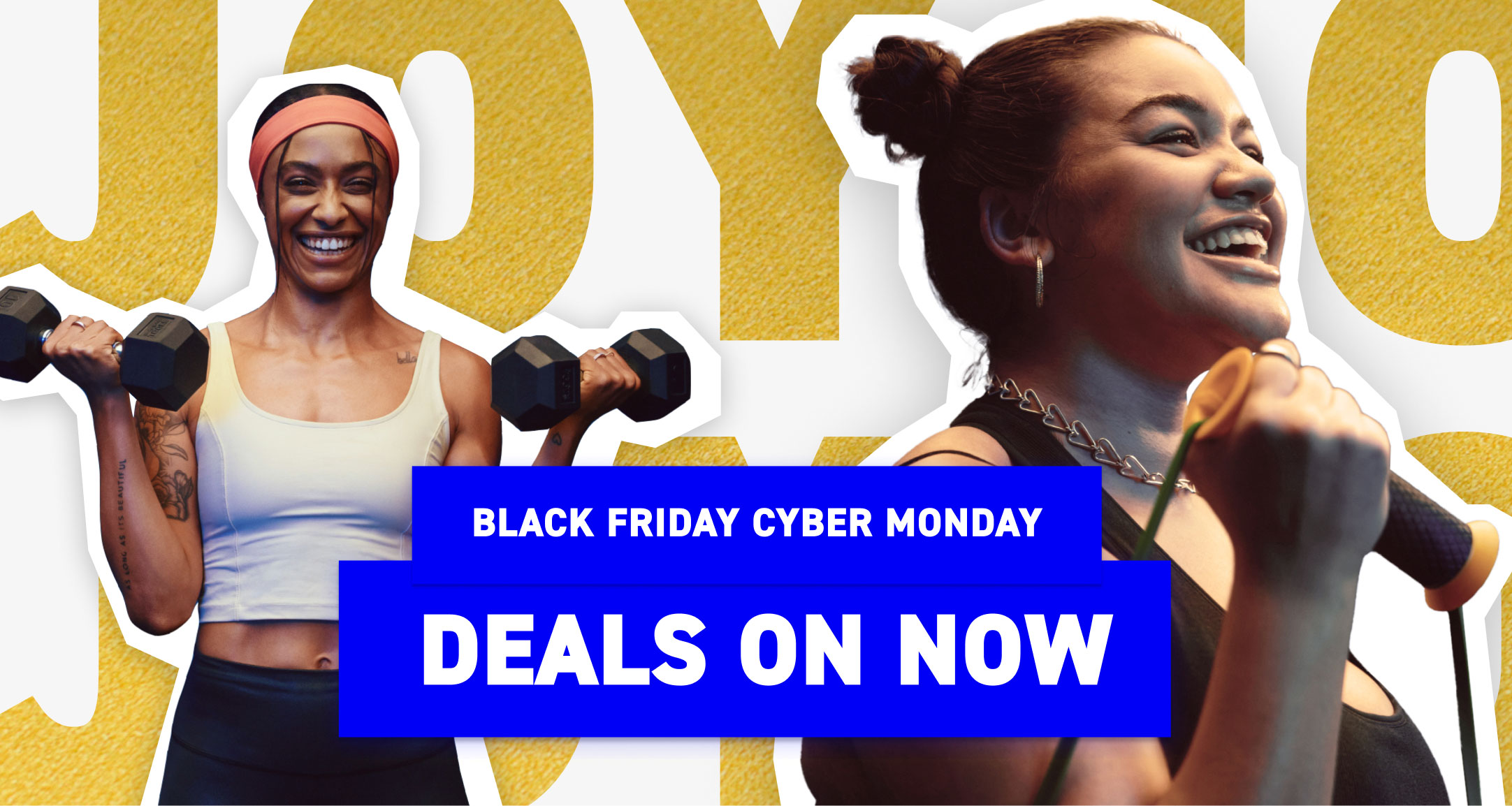 BLACK FRIDAY CYBER MONDAY GET MORE JOY